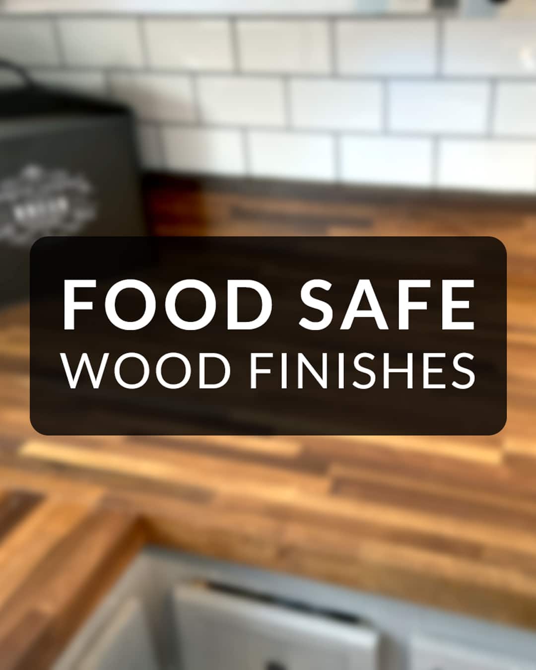 Food-Safe Wood Finishes