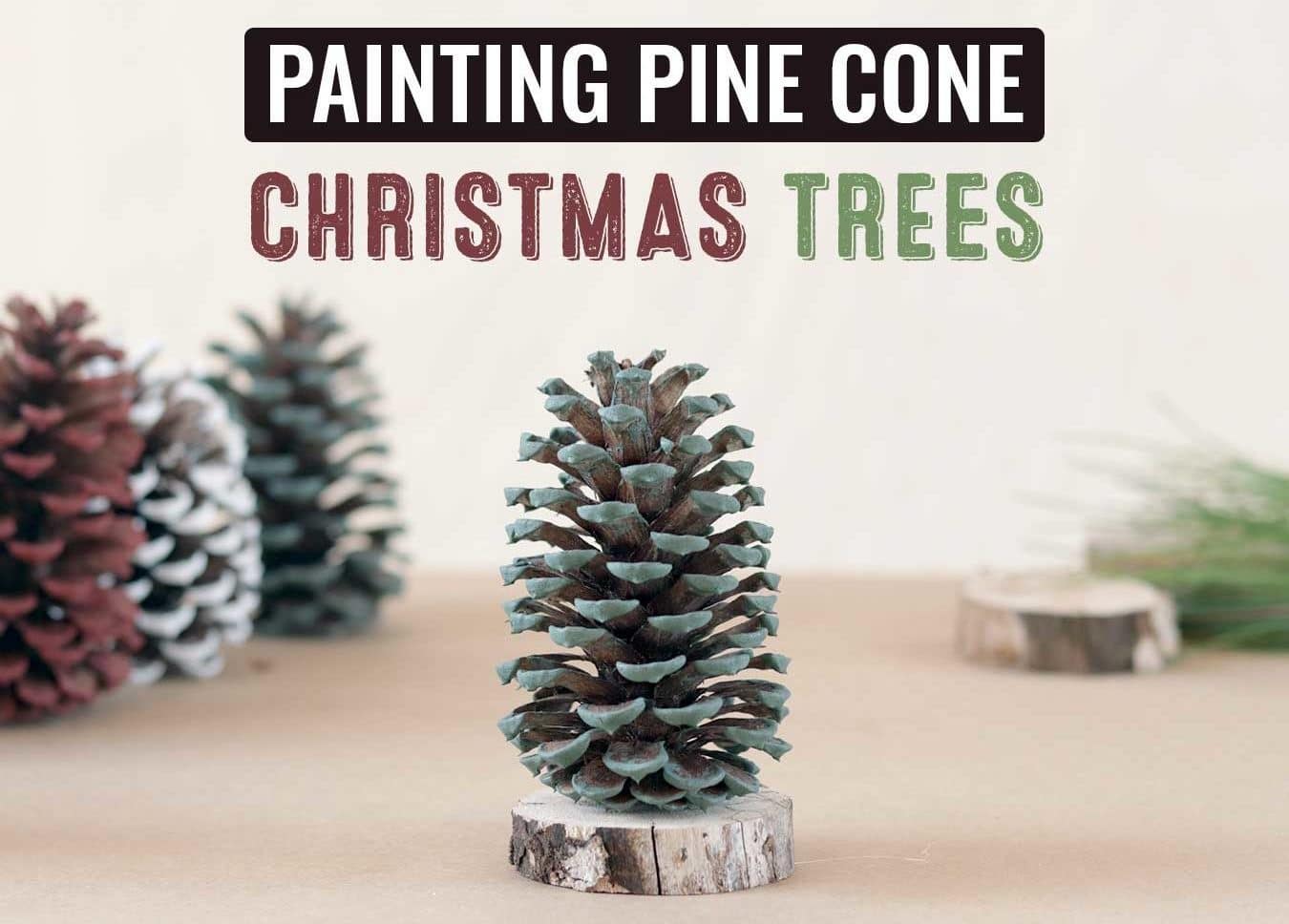 painting pine cone Christmas tree headline with pine cones