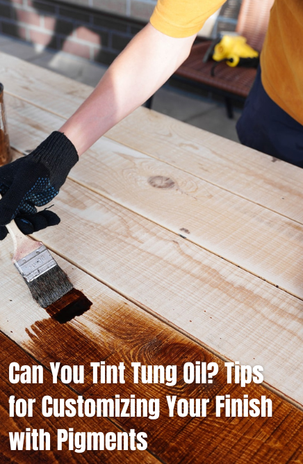 DIY inspiration starts with a well-prepared surface and a tinted tung oil finish